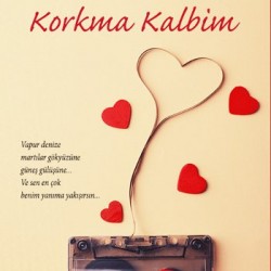 Korkma Kalbim-AHMET BATMAN
