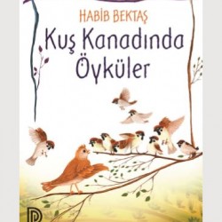 Kuş Kanadında Öyküler-Habib Bektaş
