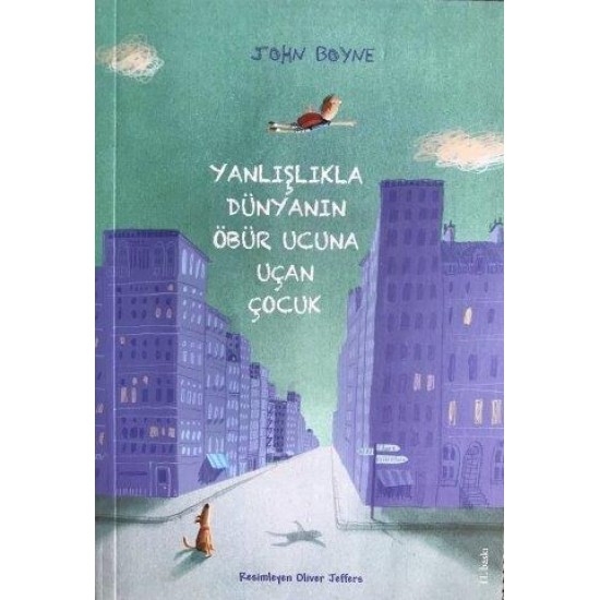Yanlışlıkla Dünyanın Öbür Ucuna Uçan Çocuk-JOHN BOYNE